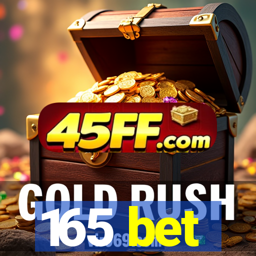 165 bet